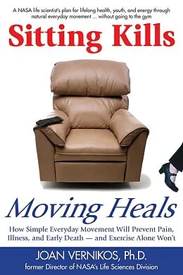 E-Book (epub) Sitting Kills, Moving Heals von Joan Vernikos
