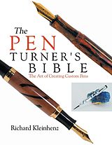 eBook (epub) The Pen Turner's Bible de Richard Kleinhenz