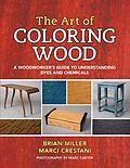 E-Book (epub) The Art of Coloring Wood von Brian Miller, Marci Crestani