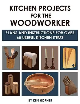 E-Book (epub) Kitchen Projects for the Woodworker von Ken Horner