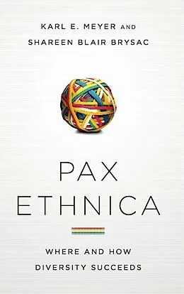 E-Book (epub) Pax Ethnica von Karl E. Meyer, Shareen Blair Brysac