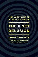 Kartonierter Einband Net Delusion von Evgeny Morozov