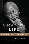 E-Book (epub) A Mayor's Life von David N Dinkins