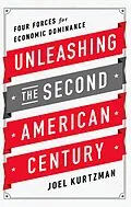 E-Book (epub) Unleashing the Second American Century von Joel Kurtzman