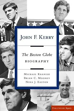 E-Book (epub) John F. Kerry von Michael Kranish, Brian Mooney, Nina J. Easton