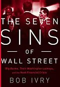E-Book (epub) The Seven Sins of Wall Street von Bob Ivry