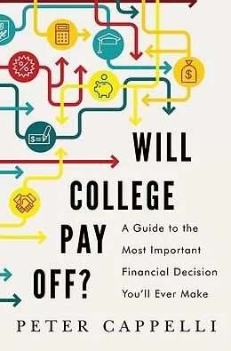 E-Book (epub) Will College Pay Off? von Peter Cappelli