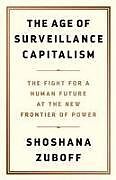 Fester Einband The Age of Surveillance Capitalism von Shoshana Zuboff