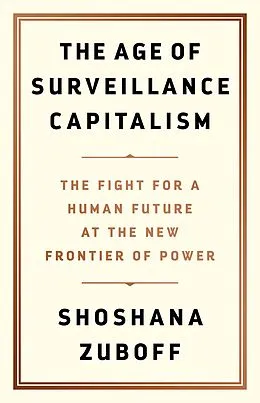 E-Book (epub) The Age of Surveillance Capitalism von Shoshana Zuboff