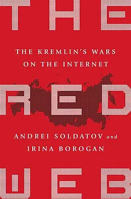 E-Book (epub) Red Web von Andrei Soldatov, Irina Borogan