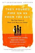 E-Book (epub) They Poured Fire on Us From the Sky von Benjamin Ajak, Benson Deng, Alephonsion Deng