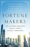 E-Book (epub) Fortune Makers von Michael Useem, Harbir Singh, Liang Neng