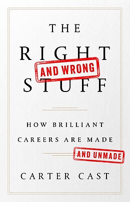 Livre Relié The Right and Wrong Stuff de Carter Cast