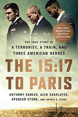 eBook (epub) 15:17 to Paris de Anthony Sadler, Alek Skarlatos, Spencer Stone