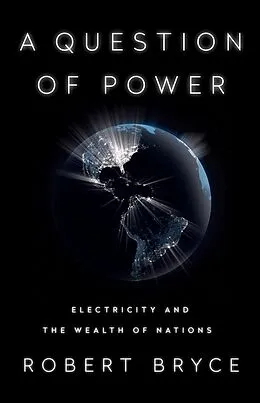 E-Book (epub) A Question of Power von Robert Bryce