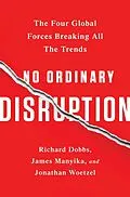 E-Book (epub) No Ordinary Disruption von Richard Dobbs, James Manyika, Jonathan Woetzel