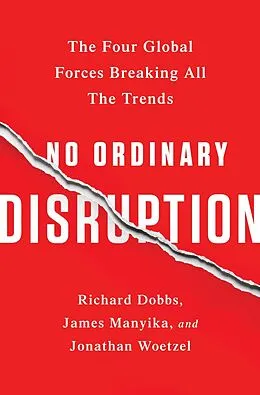 E-Book (epub) No Ordinary Disruption von Richard Dobbs, James Manyika, Jonathan Woetzel