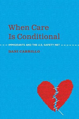E-Book (pdf) When Care is Conditional von Carrillo Dani Carrillo