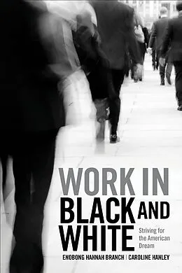 E-Book (pdf) Work in Black and White von Branch Enobong Hannah Branch, Hanley Caroline Hanley