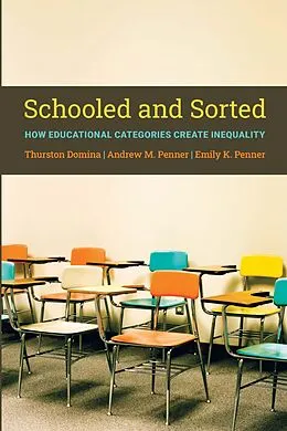E-Book (pdf) Schooled and Sorted von Domina Thurston Domina, Penner Andrew M. Penner, Penner Emily K. Penner
