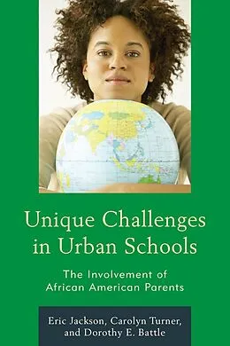 E-Book (epub) Unique Challenges in Urban Schools von Eric R. Jackson, Carolyn Turner, Dorothy E. Battle