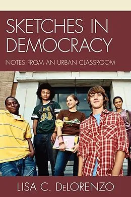 E-Book (epub) Sketches in Democracy von Lisa Delorenzo
