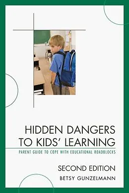 E-Book (pdf) Hidden Dangers to Kids' Learning von Betsy Gunzelmann