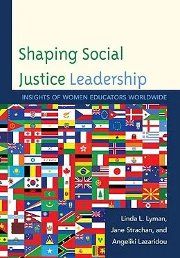 E-Book (epub) Shaping Social Justice Leadership von Linda L. Lyman, Jane Strachan, Angeliki Lazaridou