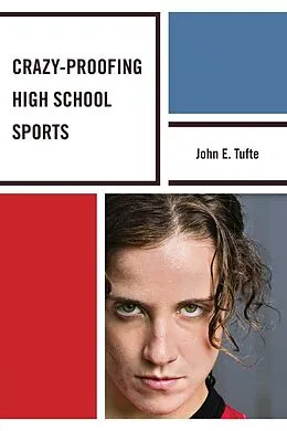 E-Book (epub) Crazy-Proofing High School Sports von John Elling Tufte