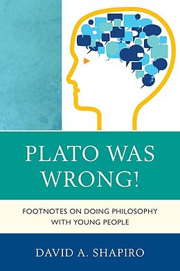 E-Book (epub) Plato Was Wrong! von David Shapiro