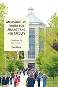E-Book (epub) An Instructor Primer for Adjunct and New Faculty von Ovid K. Wong