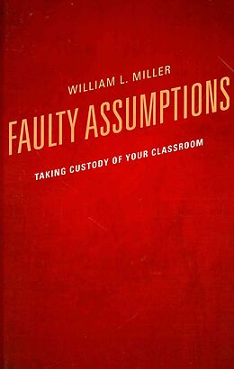 Livre Relié Faulty Assumptions de William Miller