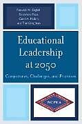 Kartonierter Einband Educational Leadership at 2050 von Rosemary Papa, of Educational Leadership, Fenwick W. English