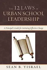E-Book (epub) The 12 Laws of Urban School Leadership von Sean B. Yisrael