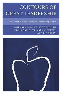 E-Book (epub) Contours of Great Leadership von Rosemary Papa, Fenwick W. English, Mary Culver