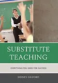 E-Book (epub) Substitute Teaching von Sidney W. Gilford