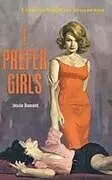 Kartonierter Einband (Kt) I Prefer Girls von Jessie Dumont