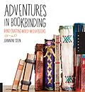 E-Book (epub) Adventures in Bookbinding von Jeannine Stein