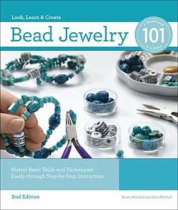 E-Book (epub) Bead Jewelry 101 von Karen Mitchell, Ann Mitchell