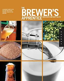 E-Book (epub) The Brewer's Apprentice von Greg Koch, Matt Allyn