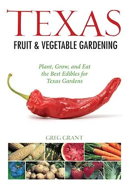 E-Book (pdf) Texas Fruit & Vegetable Gardening von Greg Grant