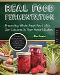 E-Book (epub) Real Food Fermentation von Alex Lewin