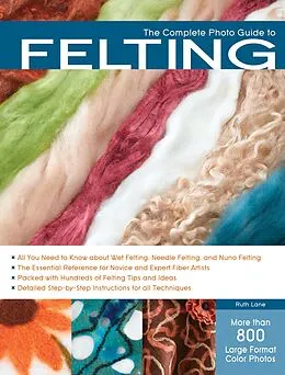 E-Book (pdf) The Complete Photo Guide to Felting von Ruth Lane