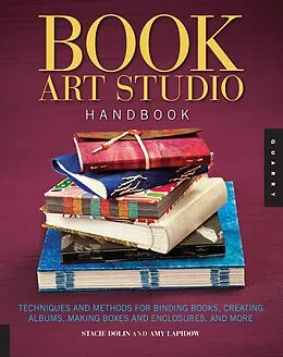 E-Book (pdf) The Book Art Studio Handbook von Stacie Dolin, Amy Lapidow