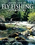 E-Book (epub) The Big Book of Fly Fishing Tips & Tricks von C. Boyd Pfeiffer