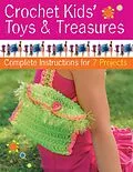 E-Book (epub) Crochet Kids' Toys & Treasures von Sharon Mann, Phyllis Sandford