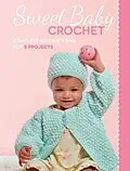 E-Book (epub) Sweet Baby Crochet von Creative Publishing International