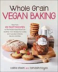 E-Book (epub) Whole Grain Vegan Baking von Celine Steen, Tamasin Noyes
