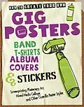 E-Book (pdf) How to Create Your Own Gig Posters, Band T-Shirts, Album Covers, & Stickers von Ruthann Godollei