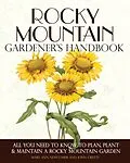 E-Book (pdf) Rocky Mountain Gardener's Handbook von John Cretti, Mary Ann Newcomer